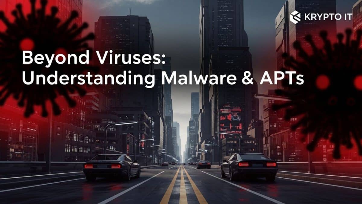 Beyond Viruses: Understanding Malware & APTs 6