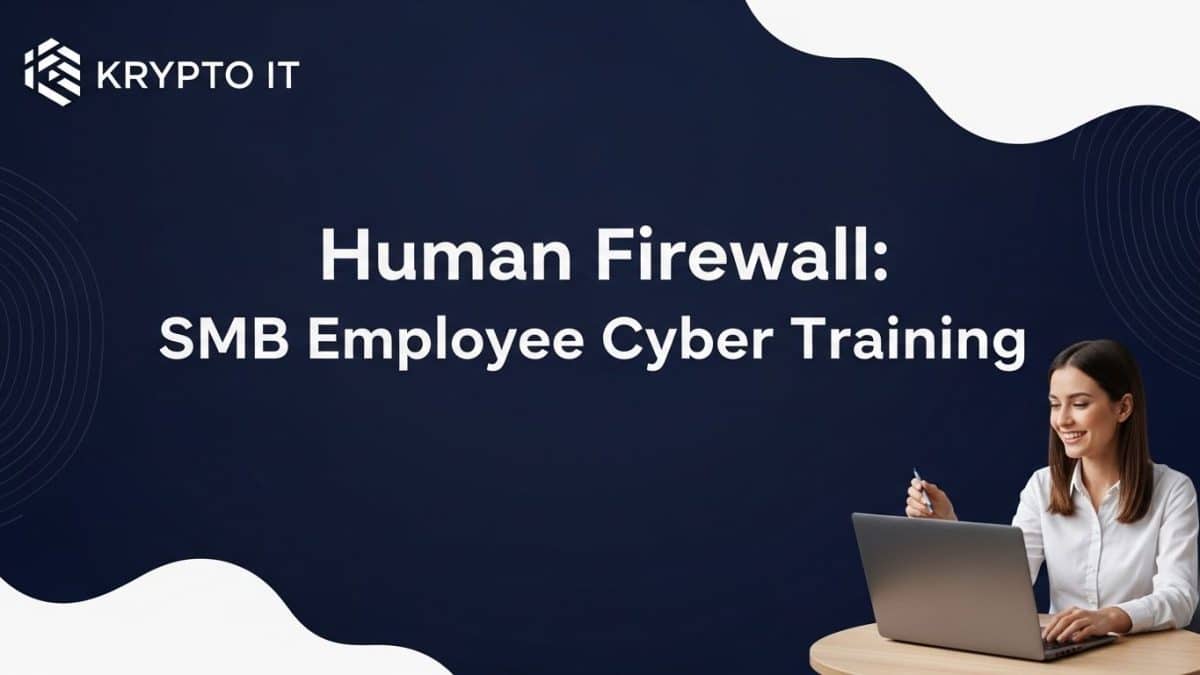 Human Firewall: SMB Employee Cyber Training 6