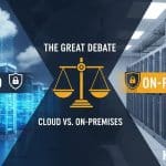 The Great Debate: Cloud vs. On-Premises 4