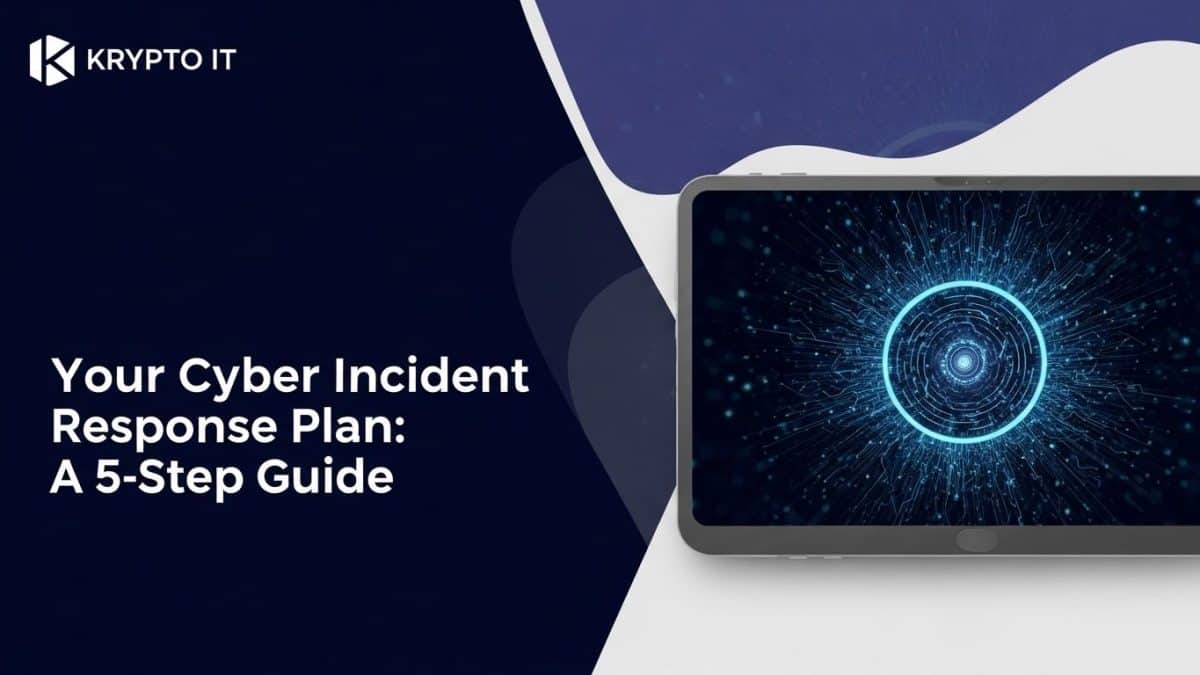 Your Cyber Incident Response Plan: A 5-Step Guide 6