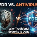 EDR vs. Antivirus: Why Traditional Security is Dead 4